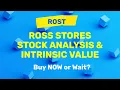 Ross Stores ROST Stock Analysis and Intrinsic Value Buy Now or Wait