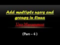 How to add multiple users and groups with Bash Script Users and Groups Management Part - 4