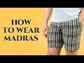 How to Wear Madras - The Preppy Summer Fabric for Men
