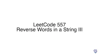 LeetCode 557 Reverse Words in a String III