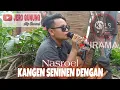Download Lagu Nasroel - Kangen Seninen Dengan || Irama Dopang