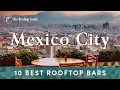 10 Best Rooftop Bars in Mexico City - 2025