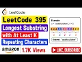 LeetCode 395 Longest Substring with At Least K Repeating Characters