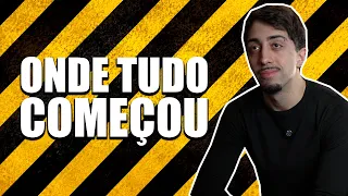 ONDE TUDO COMEÇOU