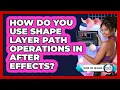 How Do You Use Shape Layer Path Operations In After Effects - Design Tool Unlocked