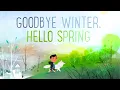Goodbye Winter Hello Spring Kids Book Short Fun Changing Seasons First Day Read Aloud Story