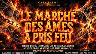 Prière de feu brûlons les toiles d'araignées mystiques qui vendent nos âme au marché 3
