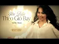 Lagu Yêu Dấu Theo Gió Bay | Hiền Thục | Music Video