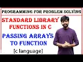 passing arrays as arguments to a function standard library function in c c language pps