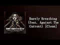 From Ashes To New - Barely Breathing (Feat. Against The Current) [Clean]