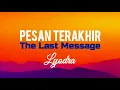 Download Lagu The Last Message/Pesan Terakhir - Lyodra + Lyric and Translation #pesanterakhir #lyodra