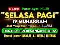 Download Lagu Putar Ayat ini Di Bulan Muharram. Segala Hajad Dikabulkan, Rezeki Mengalir Deras, Aamiin