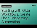 Starting with Okta Workflows Create User Onboarding Automation