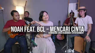 Download [ KERONCONG ] NOAH Feat. BCL – Mencari Cinta cover Remember Entertainment MP3