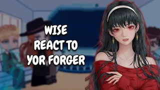 WISE React To Yor Forger Spy X Family Gacha React 