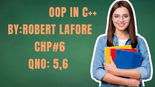 OOP in C 4th by Robert Lafore Chp6 question 5 6