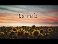Valeria Castro - La raíz (Letra/lyrics)