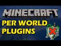 Limit plugins to certain worlds Minecraft with Per World Plugins