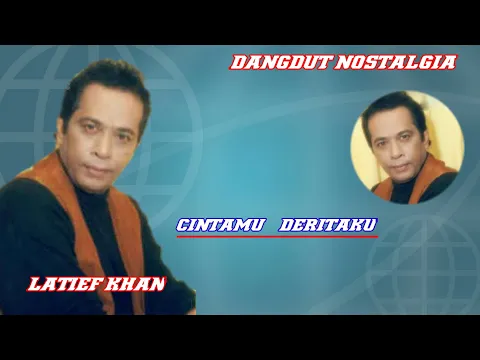 Download MP3 Dangdut Nostalgia - Cintamu Deritaku - Latief Khan