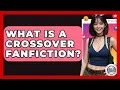 What Is A Crossover Fanfiction - Trend Unwrapper