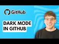 How to on Dark Mode in Github 2026 Full Guide