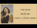Lagu [EASY LYRICS] TAEYEON - DEAR ME [ROM/ENG/가사]