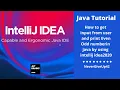How to get input from user and print Even Odd number in java by using Intellij idea2020