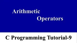 9---C Arithmetic Operators how can we represent in C language C Programming Tutorial