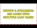 DevOps SysAdmins ssh login with multiple LDAP bases