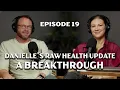 Living with Chronic Illness Danielle s Raw Health Update A Breakthrough in Healing Ep 19