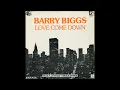 Barry Biggs - Love Come Down (Disco Syndicate less chorus edit)