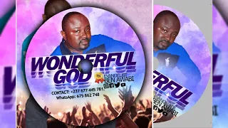 wonderful god evangelist ben awabi official music audio