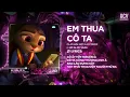 Lagu Em Thua Cô Ta Remix (Bản Chuẩn Tiktok)  - Ca Sĩ Giấu Mặt |Cô Ấy Tốt Hơn Em À Cô Ta Cũng Thương Anh À