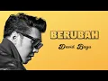 Lagu Berubah - David Bayu | Lirik Lagu