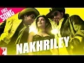 Download Lagu Nakhriley - Full Song | Kill Dil | Ranveer Singh | Ali Zafar | Parineeti Chopra | Shankar-Ehsaan-Loy