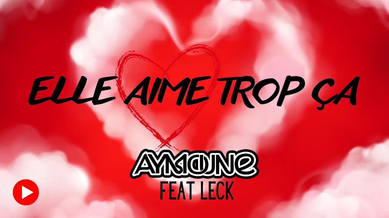 Aymoune - Elle Aime Trop Ça Feat LECK (Official Video)