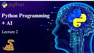 Lecture 2 Python Basics Python Tutorial For Beginners 2025 Python For AI