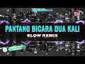 Download Lagu SLOW REMIX || PANTANG BICARA DUA KALI || DECKY RYAN VERSION - Muchsin Alatas || Dj Anak Kampoeng