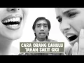 Download Lagu Cara Orang Dahulu Tahan Sakit Gigi
