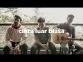 Download Lagu Andmesh - Cinta Luar Biasa (eclat cover)