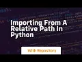 importing from a relative path in python