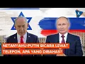 Lagu Netanyahu dan Putin Bicara Lewat Telepon, Apa yang Dibahas?