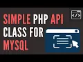 Simple PHP API Class for MySQL DataSource Tutorial