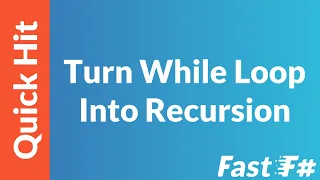 Fast F Turning a While Loop into Recursion