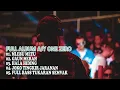 full album full bass tukaran semvak ajy one zero
