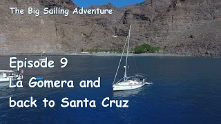 The Big Sailing Adventure Ep. 9: La Gomera and back to Santa Cruz