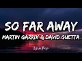 Download Lagu Martin Garrix \u0026 David Guetta - So Far Away (Lyrical Video) feat. Jamie Scott \u0026 Romy Dya | LyricPop