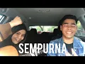 SEMPURNA - Andra \u0026 The Backbone (Cover by Ash Fasryll \u0026 Najwa Latif)