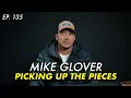 Picking Up The Pieces Mike Glover