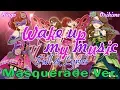 Download Lagu Wake up my music - Aikatsu Song ~ Masquerade Ver. [Full \u0026 Lyrics] | Pi Pi